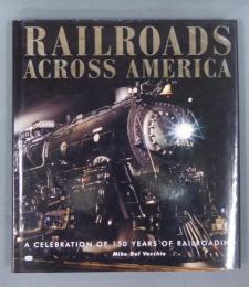 Railroads Across Ametica: A Celebration of 150 Years of Railroading