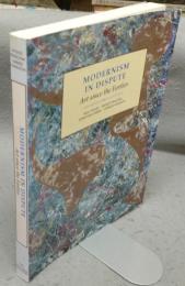 Modernism in Dispute: Art Since the Forties (Modern Art Practices and Debates)