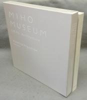 MIHO MUSEUM: I.M.Pei Architecture　ミホ・ミュージアム　I.M.ペイ アーキテクチュア