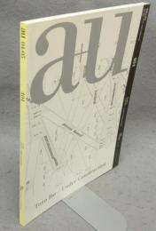 a+u　建築と都市　2004年5月号　No.404　 特集：伊東豊雄/アンダー・コンストラクション