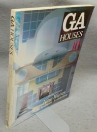 GA HOUSES　世界の住宅　10　特集：アメリカ住宅建築のニューウェーブ　第3部