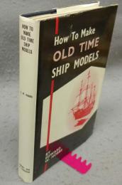 How to Make Old Time Ship Models