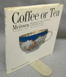 コーヒー or テイー　マイセン