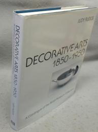 Decorative Arts 1850-1950: A Catalogue of the British Museum Collection