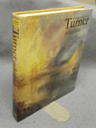 Turner in His Time