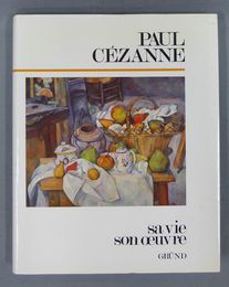 Paul Cezanne: Sa Vie Son Oeuvre
