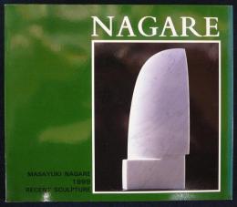 NAGARE: MASAYUKI NAGRE RECENT SCULPTURE 1999