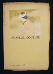 JAPANESE COIFFURE　日本人ノ髪容　TOURIST LIBRASY: 28