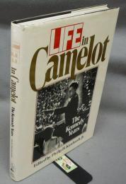 Life in Camelot: The Kennedy Years