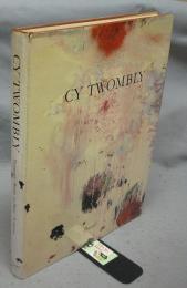 CY TWOMBLY: Paintings, Works on Paper, Sculpture