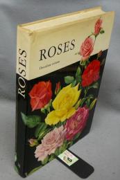 Roses, Deuxieme volume: les plus belles roses du monde en couleurs et leur culture