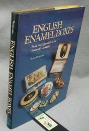 English Enamel Boxes: From the Eighteenth to the Twentieth Centuries