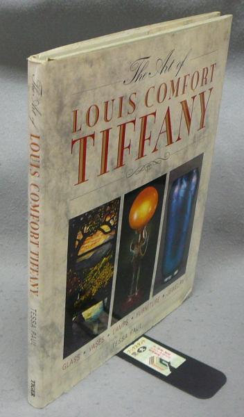 The Art Of Louis Comfort Tiffany By Tessa Paul Great Book to Have around