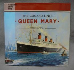 The Cunard Liner Queen Mary (Anatomy of the Ship)