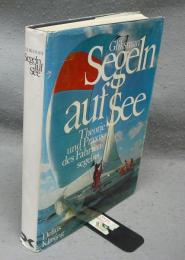 Segeln auf See. Theorie und Praxis des Fahrtensegelns