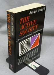 The Active Society: A Theory of Societal and Political Processes