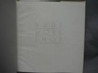 NUDE WORK SHOP