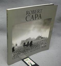 ロバート・キャパの証言　戦後50周年写真展　ROBERT CAPA TESTIMONY AGAINST WAR（図録）
