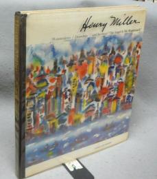 Henry Miller: Watercolors, Drawings and His Essay 'The Angel Is My Watermark'