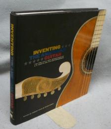 Inventing the American Guitar: The Pre-Civil War Innovations of C.F. Martin and His Contemporaries