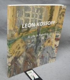 Leon Kossoff: A Life in Painting