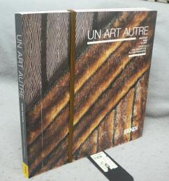 UN ART AUTRE: Another kind of Art, Creation and Innovation in Craftmanship　フェンディ もうひとつのアート、クリエイションとイノベーションの軌跡（図録）