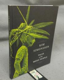 Kim Simonsson: Tales of the Moss People
