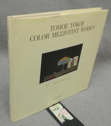 Tomoe Yokoi Color Mezzotint Works