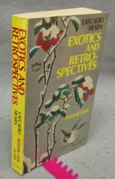 Exotics and Retrospectives　異国情趣と回顧