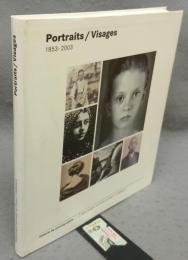 Portraits/Visages: 1853-2003