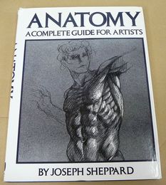 Anatomy: A Complete Guide for Artists