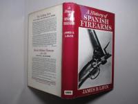 A History of SPANISH FIREARMS