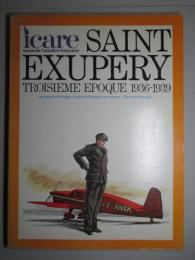 ICARE No.75 SAINT-EXUPERY Tome 3 Troisieme Epoque 1936-39
