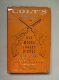 COLT'S Variations of the Old Model Pocket Pistol 1848-1872
