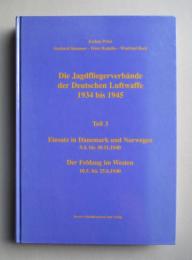 Die Jagdfliegerverbande der Deutschen Luftwaffe 1934 bis 1945 Teil 3