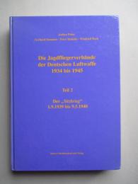 Die Jagdfliegerverbande der Deutschen Luftwaffe 1934 bis 1945 Teil 2