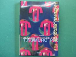 T.KOMURO プロデュース・ファイル