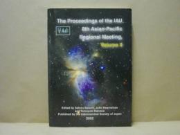The Proceedings of the IAU　8th Asian-Pacific　Regional Meeting,　Volume 2