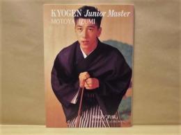 KYOGEN Junior Master MOTOYA IZUMI ： 16歳の「釣狐」　猿に始まり そしてまた狐に始まる。