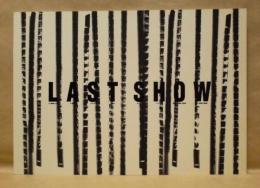 ［公演パンフレット］ LAST SHOW