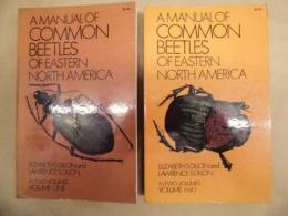 ［2点］ A Manual of Common Beetles of Eastern North America ： VOLUME ONE、VOLUME TWO