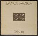 EROTICA　LAROTICA　エロチカ・ラロチカ