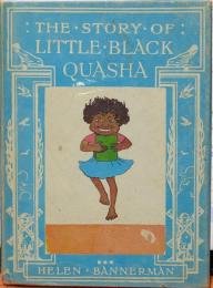 QUASHA ：THE STORY OF LITTLE  BLACK：