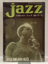 隔月刊　JAZZ　1970．10－11　NO.8　JAZZ'S TIME　NOW！