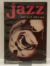 隔月刊　JAZZ　1970．3　No.5　THE CHANGING SAME