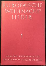 〈海外合唱楽譜〉ヨーロッパ・クリスマスキャロル　第1巻　三部女声合唱団または青少年合唱団用