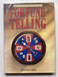 THE ENCYCLOPEDIA OF FORTUNE TELLING
