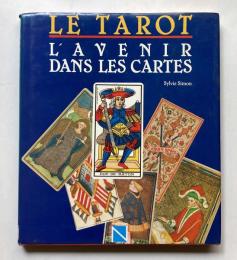 LE TAROT L'AVENIR DANS LES CARTES
