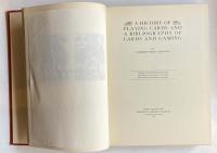 A HISTORY OF PLAYING CARDS AND A BIBLIOGRPHY OF CARDS AND GAMING