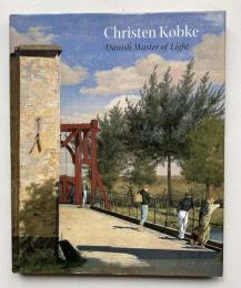 Christen Købke　Danish Master of Light